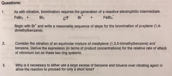 Solved Questions 1 As With Nitration Bromination Requi Chegg Com