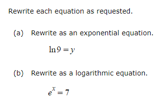 Rewrite each equation as requested(a) Rewrite as an exponential equation.1.9 =y(b)Rewrite as a logarithmic equation.