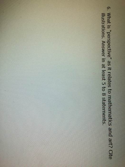 Solved 6 What Is Perspective As It Relates To Mathematics Chegg Com