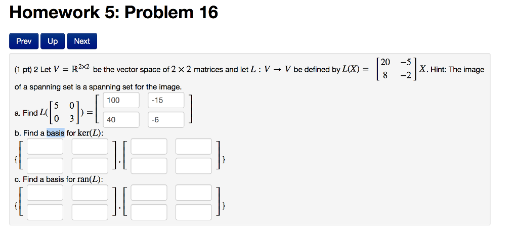 Solved Let V 2 2 Be The Vector Space Of 2 2 Matrices And Chegg Com