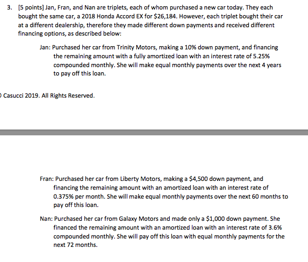 Honda Make A Payment >> Solved 3 5 Points Jan Fran And Nan Are Triplets Each Honda Make A Payment >> Solved 3 5 Points Jan Fran And Nan Are Triplets Each