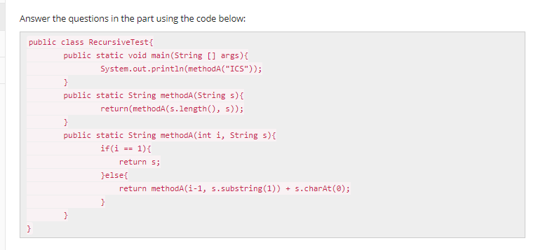 Answer the questions in the part using the code below: public class RecursiveTest public static void main(String [] args) Sys