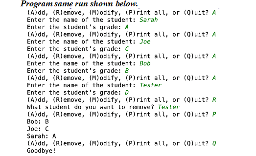 run shonn below. Program same (A)dd, (R)emove, (M)odify, (P)rint all, or (Q)uit? A Enter the name of the student: Sarah Enter