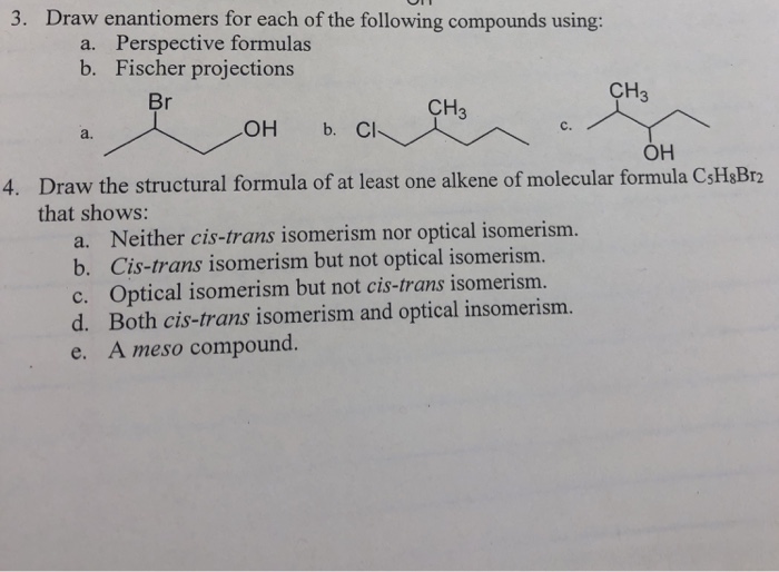 3 Draw Enantiomers For Each Of The Following Chegg 