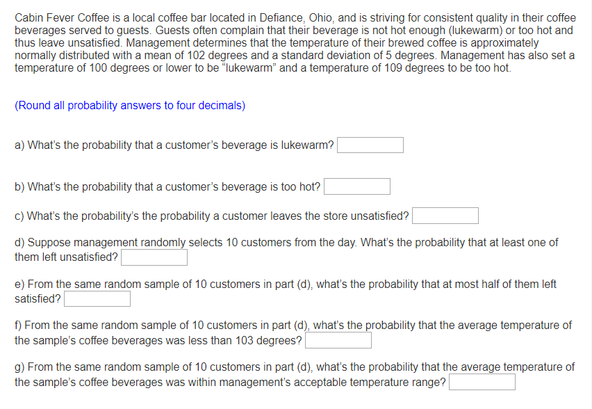 Solved Cabin Fever Coffee Is A Local Coffee Bar Located I