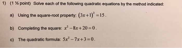 Solve Each Of The Following Quadratic Equations By Chegg Com