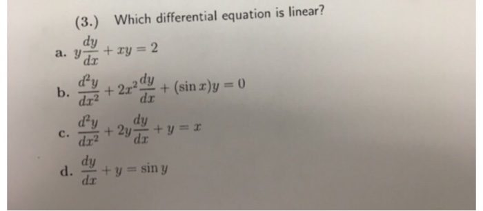 Solved Which Differential Equation Is Linear A Y Dy Dx Chegg Com