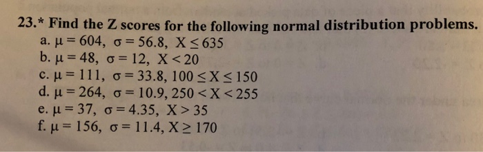 Solved 23 Find The Z Scores For The Following Normal Di Chegg Com