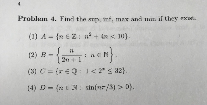 Solved 4 Problem 4 Find The Sup Inf Max And Min If The Chegg Com