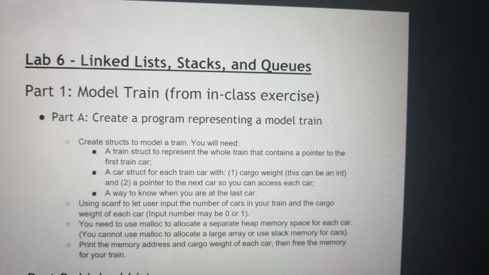 Lab 6 - Linked Lists, Stacks, and Queues Part 1: Model Train (from in-class exercise) . Part A: Create a program representing