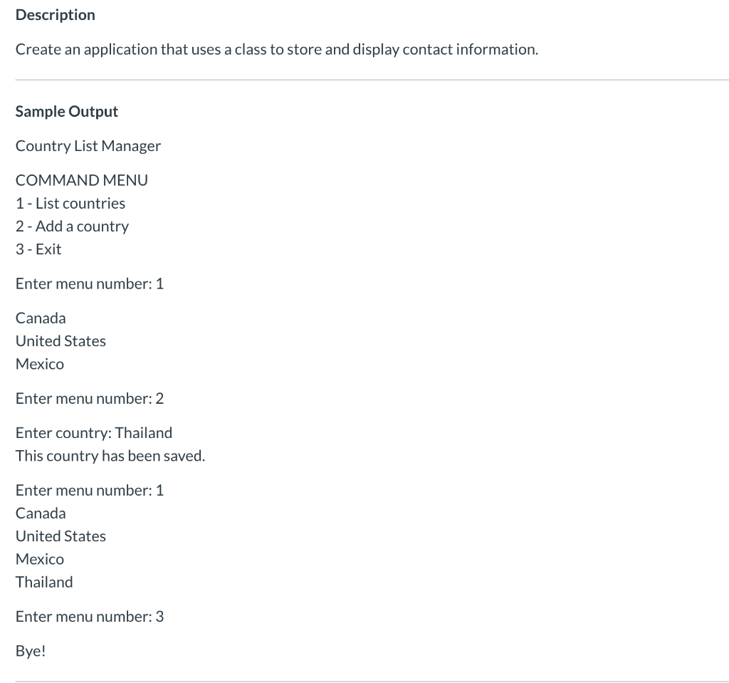 Description Create an application that uses a class to store and display contact information Sample Output Country List Manag