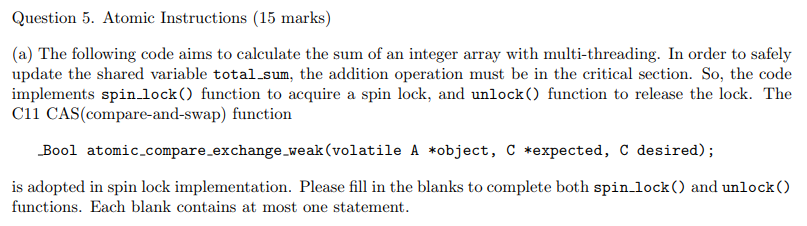Question 5. Atomic Instructions (15 marks) (a) The following code aims to calculate the sum of an integer array with multi-th