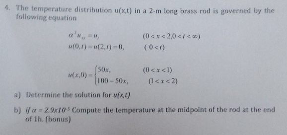 Solved 4 The Temperature Distribution U X T In A 2 M Lo Chegg Com