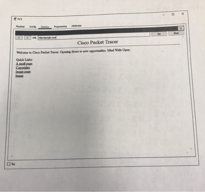 PCS Atrbutes Physical Config Desitop Programming Stop URL http googie Cisco Packet Tracer Welcome to Cisco Packet Tracer Open