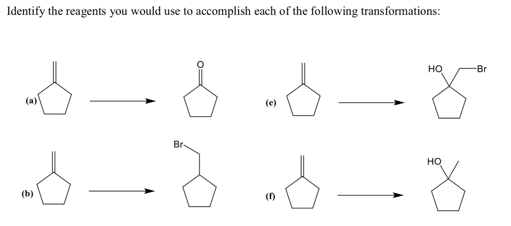 Solved Identify The Reagents You Would Use To