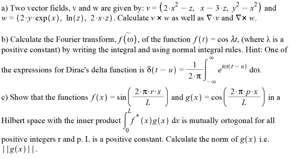 Solved A Two Vector Fields V And W Are Given By V 2 X Chegg Com