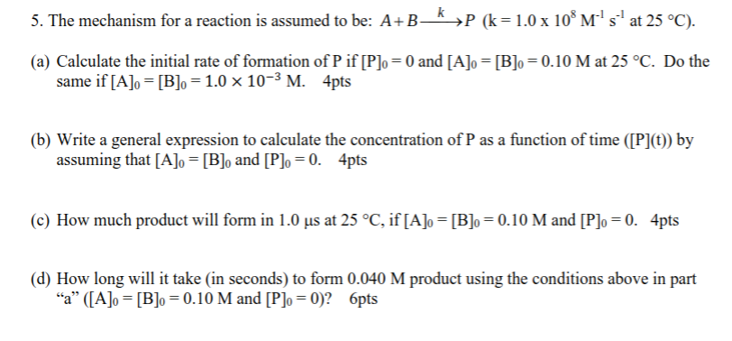 Solved 5 Th E Mechanism For A Reaction Is Assumed To Be Chegg Com