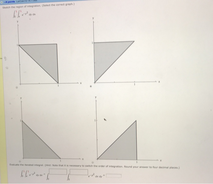 Sketch The Region Of Integration Select The Correct Chegg Com