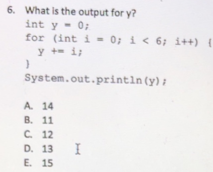 Solved What Is The Output For Y Int Y 0 For Int I 0 I Chegg Com