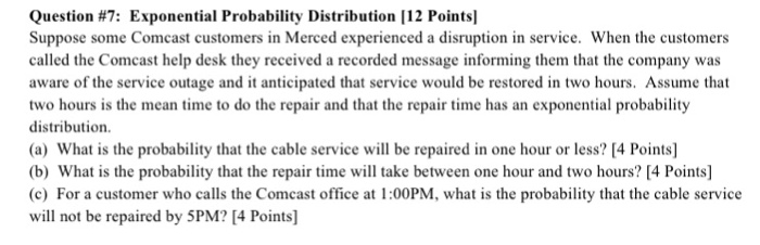 Solved Suppose Some Comcast Customers In Merced Experienc