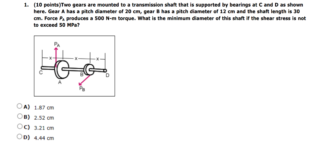 Solved Two Gears Are Mounted To A Transmission Shaft That 10 Points Two Gears Are Mounted To A Transmission Shaft That Is