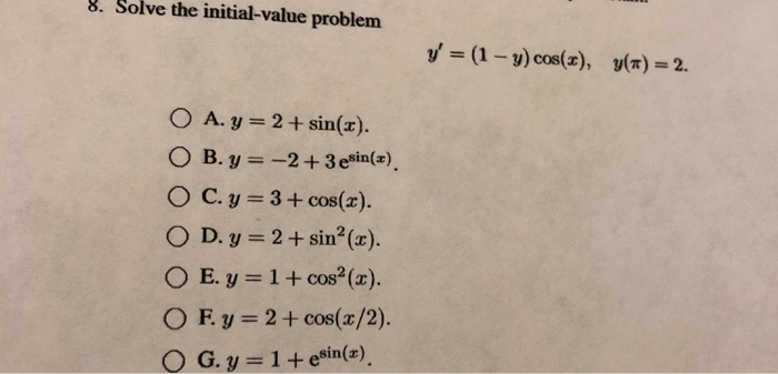 Solved 8 Solve The Initial Value Problem V 1 Y Cos Z Chegg Com