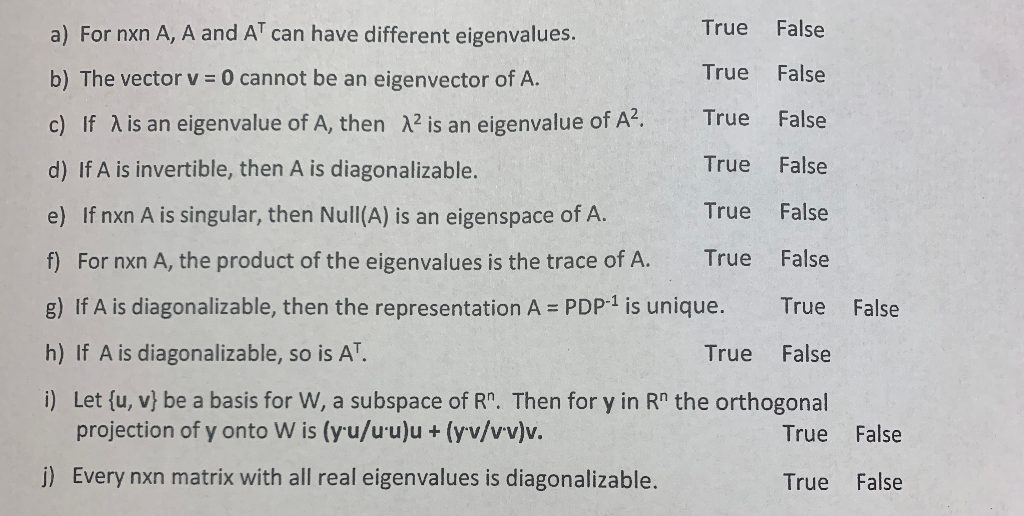 Solved True False A For Nxn A A And At Can Have Differe Chegg Com