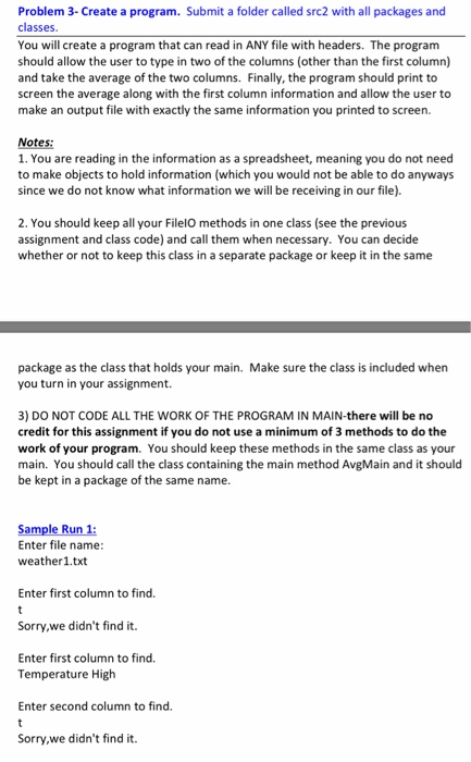 Problem 3- Create a program. Submit a folder called src2 with all packages and classes You will create a program that can rea