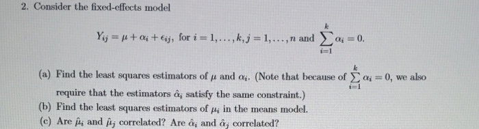 Solved 2 Consider The Fixed Effects Model Yij M Ai Chegg Com