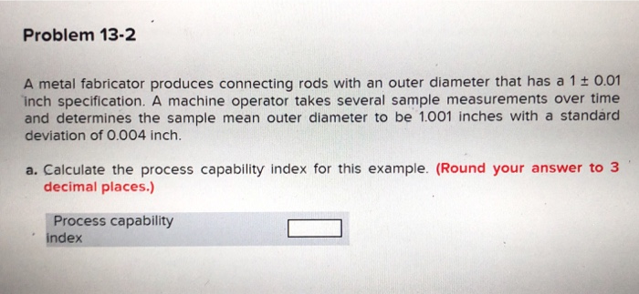 Problem 13 2 A Metal Fabricator Produces Connecting Chegg 