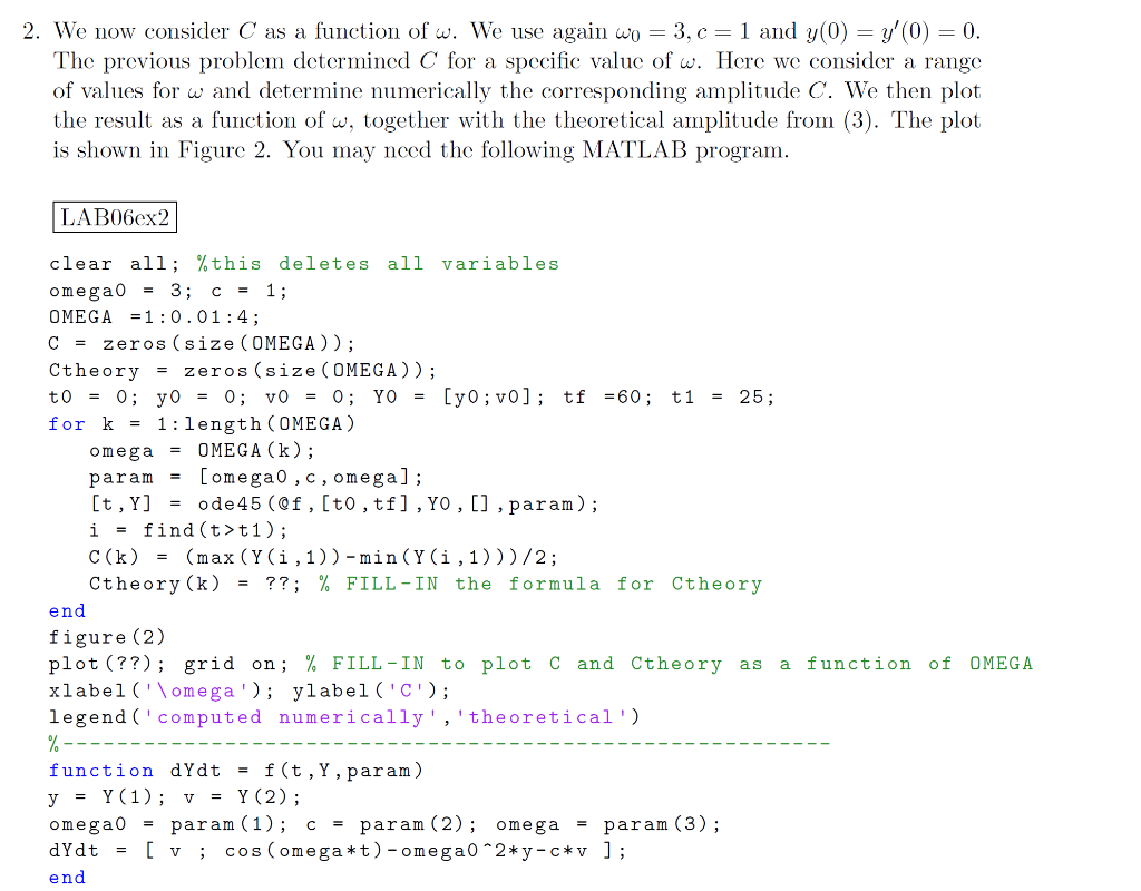 1 and y(0)-y(0) 2. We now consider C as a function of w. We use again wo 3, c 0 The previous problem detcrmined C for a spec