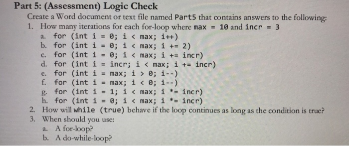 Part 5: (Assessment) Logic Check Create a Word document or text file named Part5 that contains answers to the following: 1. H