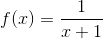 f(x)=frac{1}{x+1}