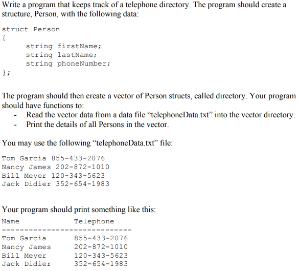 Write a program that keeps track of a telephone directory. The program should createa structure, Person, with the following d