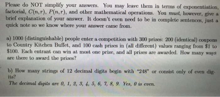 Solved Please Do Not Simplify Your Answers You May Leave