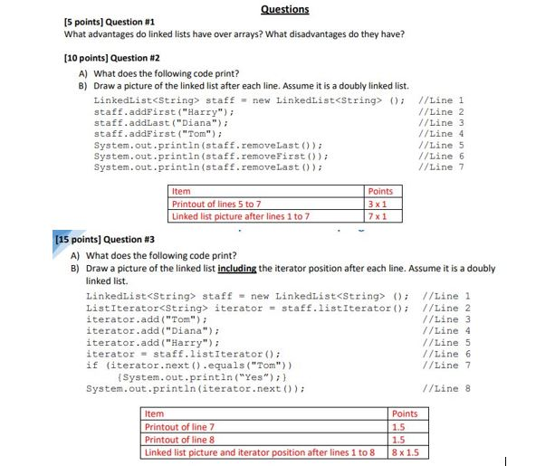 [5 points] Question #1 What advantages do linked lists have over arrays? What disadvantages do they have? [ 10 points] Questi