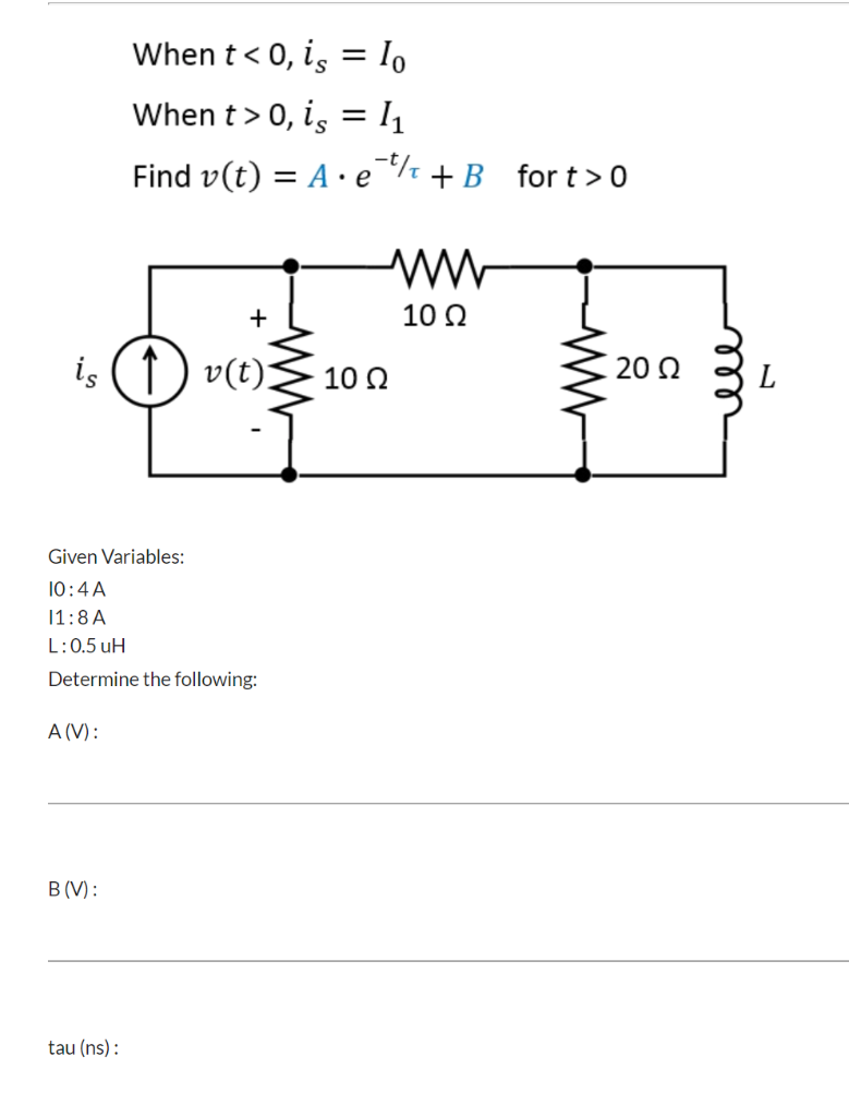 Solved When T0 Is 11 Find V T A E T R B For T 0 10w Chegg Com