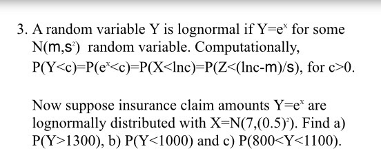 Solved A Random Variable Y Is Lognormal If Y E X For So Chegg Com