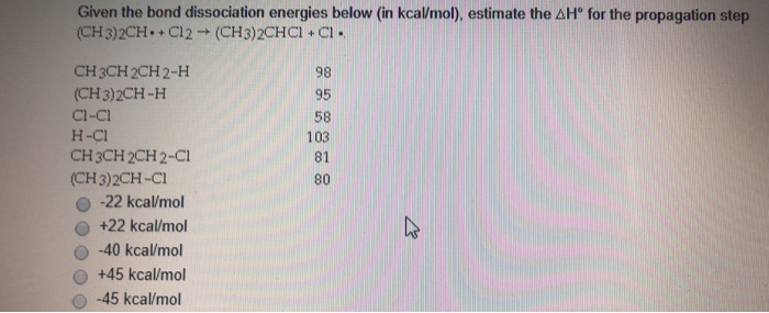 Solved Given The Bond Dissociation Energies Below In Kca Chegg Com