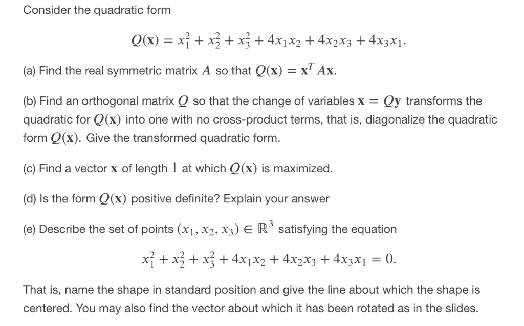 Solved Consider The Quadratic Form 𝑄 𝐱 𝑥21 𝑥22 𝑥23 4𝑥1𝑥2 Chegg Com