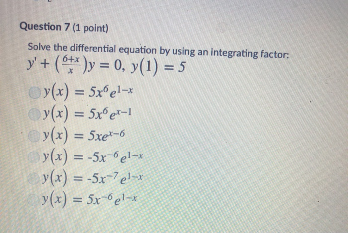 Question 6 1 Point Solve The Differential Equation Chegg 