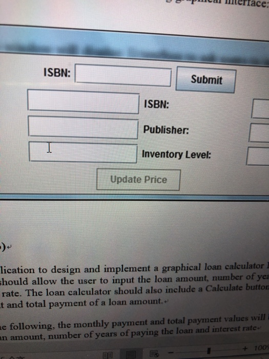 empcal ntertace: ISBN: Submit ISBN: Publisher: Inventory Level: Update Price lication to design and implement a graphical loa