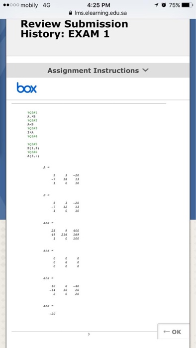 4:25 PM 슐 Ims.elearning.edu.sa mobily 4G Review Submission History: EXAM 1 Assignment Instructions box 103#5 3 3 -20 -7 12 13