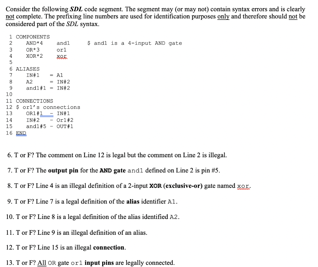 Consider the following SDL code segment. The segment may (or may not) contain syntax errors and is clearly not complete. The