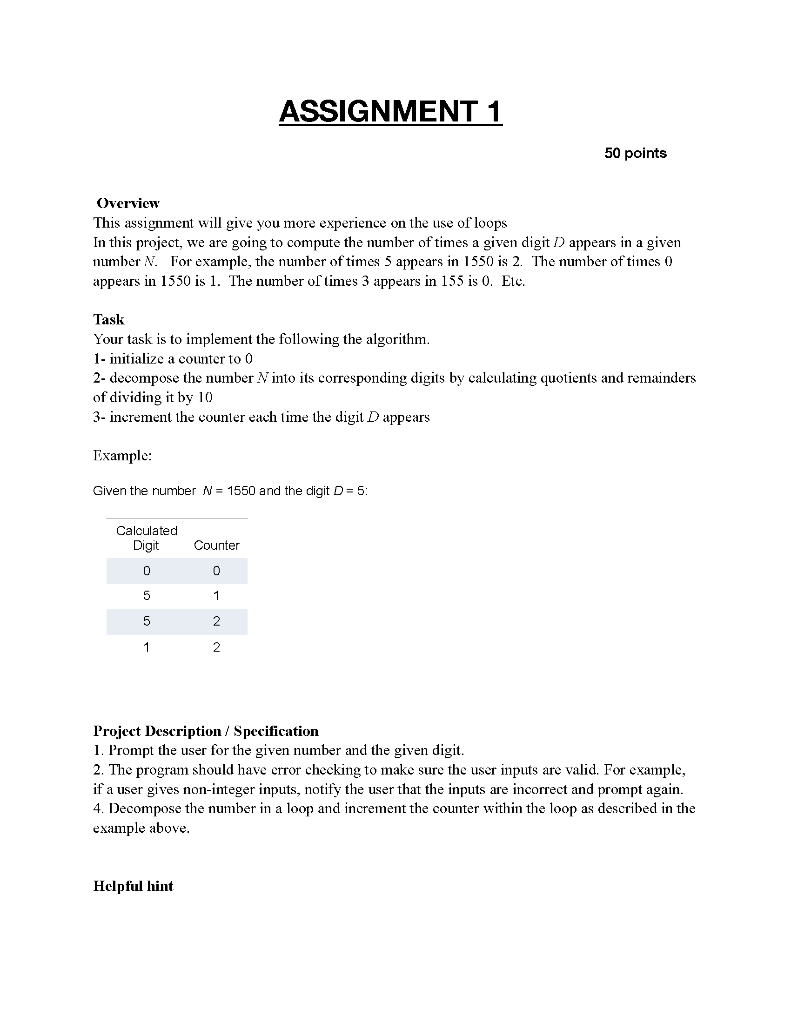 ASSIGNMENT 1 50 points Overvicw This assignment will give you more experience on the use of loops In this project, we are goi