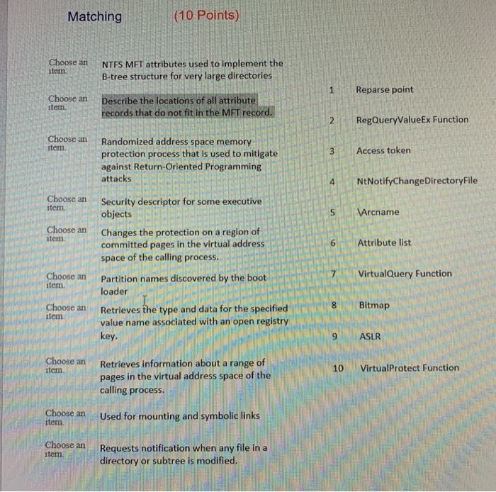 (10 Points) Matching Choose an tem NTFS MFT attributes used to implement the B-tree structure for very large directories 1 Re