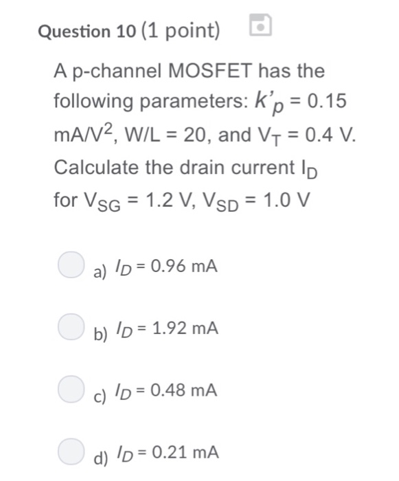 Solved Question 10 1 Point A P Channel Mosfet Has The F Chegg Com