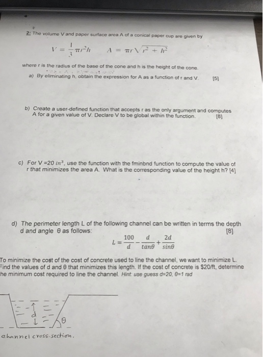 2: The volume V and paper surface area A of a conical paper cup are given by where r is the radius of the base of the cone an