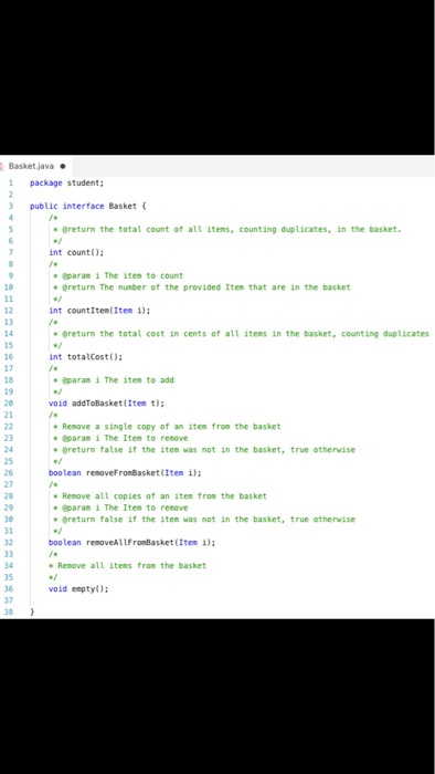 Basket java 1 package student 3public interface Basket ereturn the total count of all itens, counting duplicates, in the basket 

<div class=