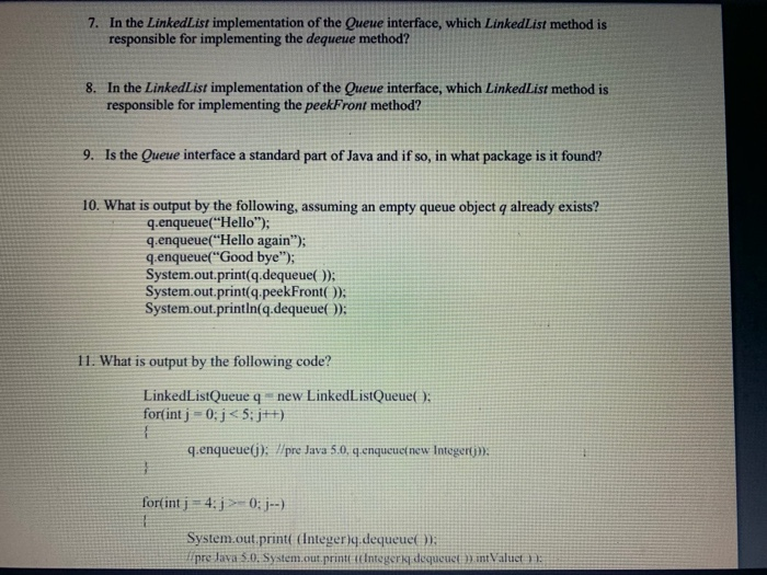 7. In the LinkedList implementation of the Queue interface, which LinkedList method is responsible for implementing the deque